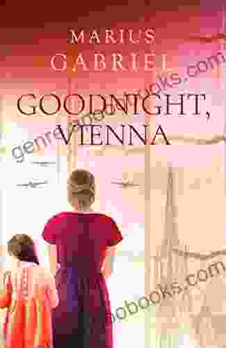 Goodnight Vienna Marius Gabriel