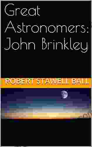 Great Astronomers: John Brinkley