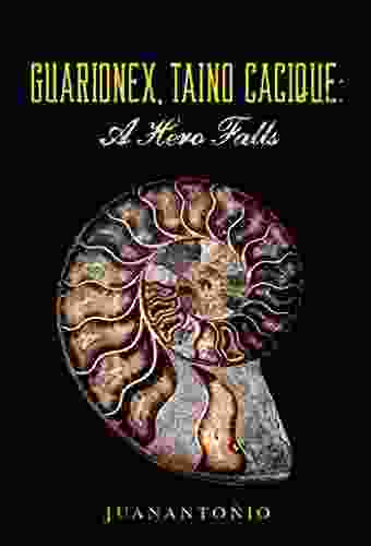 Guarionex Taino Cacique: A Hero Falls