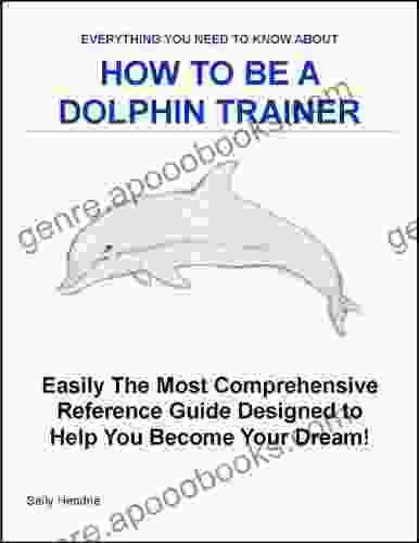 How to Be a Dolphin Trainer