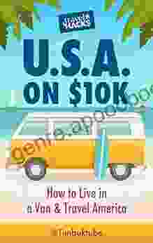 USA on $10K: How to Live in a Van Travel America