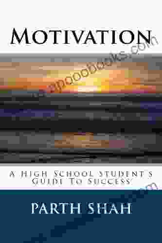 Motivation A High School Student S Guide To Success