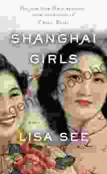 Shanghai Girls: A Novel Lisa See