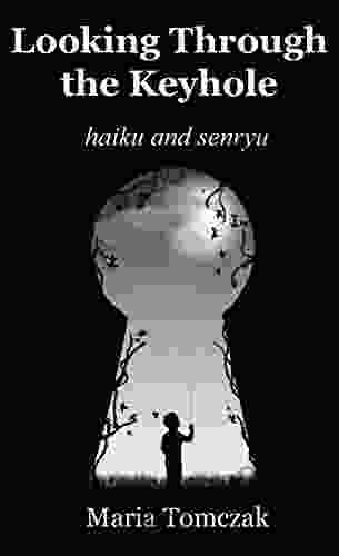 Looking Through the Keyhole: haiku and senryu