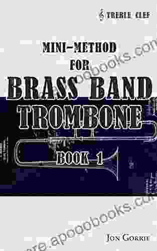 Mini Method For Brass Band Trombone: 1 Treble Clef