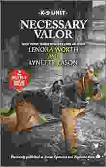 Necessary Valor (K 9 Unit) Lenora Worth