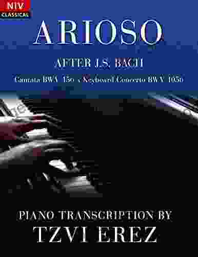 ARIOSO (After J S Bach Cantata BWV 156 X Keyboard Concerto BWV 1056): Piano Transcription (Piano Transcriptions After J S Bach)