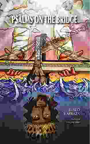 Psalms On The Bridge: Roars In A Myriad Of Adversities (First 1)