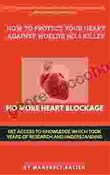 NO MORE HEART BLOCKAGE: Research Based Solutions To Remove Blockage In Arteries