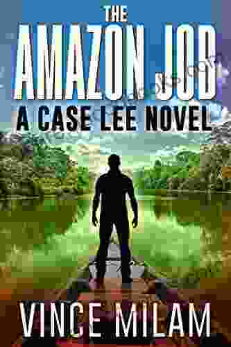 The Amazon Job: (A Case Lee Novel 4)