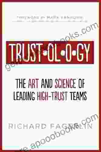 Trustology: The Art and Science of Leading High Trust Teams