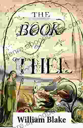 The Of Thel (Illuminated With The Original Illustrations Of William Blake)
