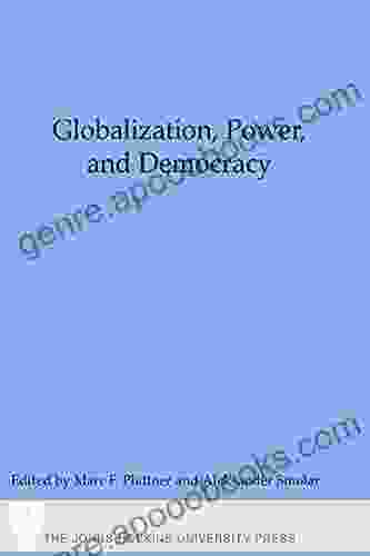 Globalization Power and Democracy (A Journal of Democracy)