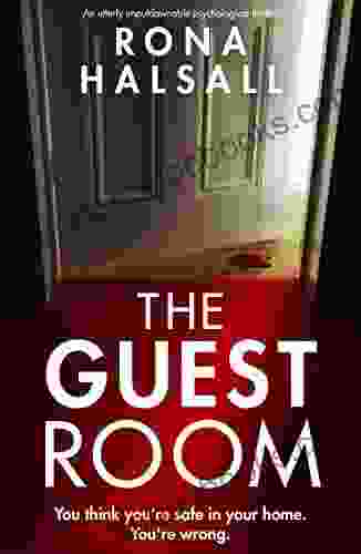 The Guest Room: An Utterly Unputdownable Psychological Thriller
