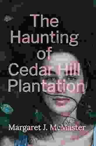 The Haunting Of Cedar Hill Plantation (A Phoebe Sproule Novel 2)