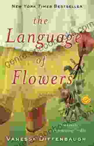 The Language Of Flowers: A Novel