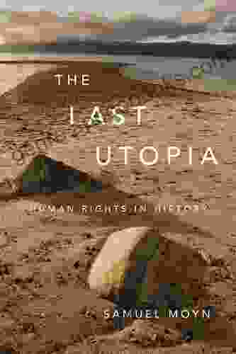 The Last Utopia: Human Rights In History