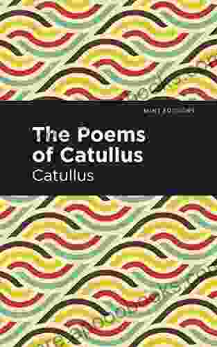 The Poems Of Catullus (Mint Editions Poetry And Verse)