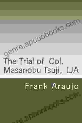 The Trial of Col Masanobu Tsuji IJA