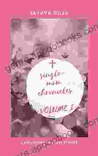 Single Mom Chronicles: A Collection of Short Stories: VOLUME I