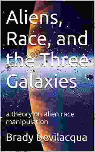 Aliens Race and the Three Galaxies: a theory on alien race manipulation