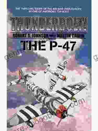 Thunderbolt The P 47
