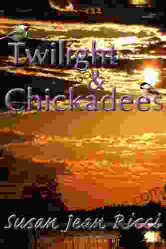 Twilight And Chickadees (Cindy S Crusades 7)