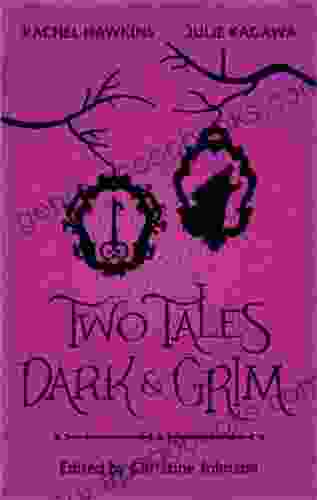 Two Tales Dark and Grim: An Anthology