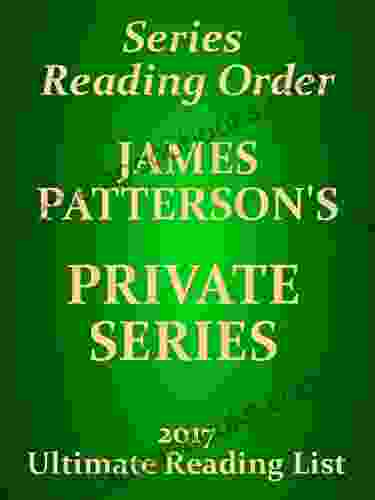 James Patterson Private Reading List With Summaries And Checklist For Your Kindle: JAMES PATTERSON PRIVATE WITH SUMMARIES UPDATED 2024 (Ultimate Reading List 14)