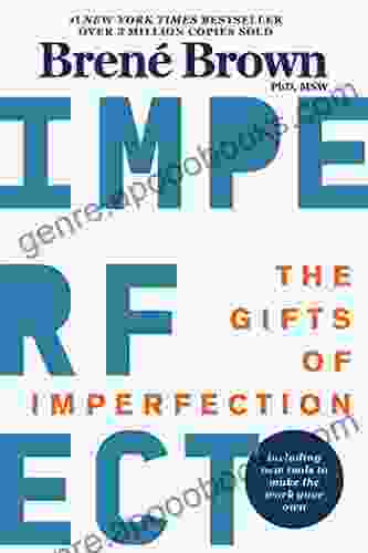 The Gifts Of Imperfection: Let Go Of Who You Think You Re Supposed To Be And Embrace Who You Are