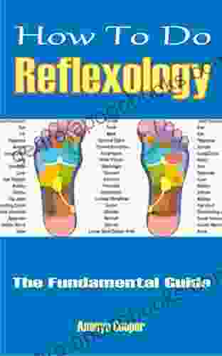 How To Do Reflexology: The Fundamental Guide