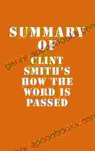 Summary Of Clint Smith S How The Word Is Passed