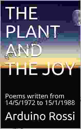 THE PLANT AND THE JOY: Poems written from 14/5/1972 to 15/1/1988 (English 28)