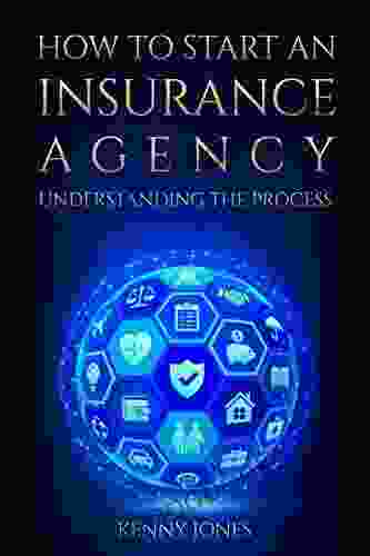 How To Start An Insurance Agency : Understanding The Process