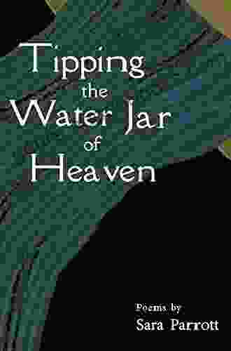 Tipping the Water Jar of Heaven