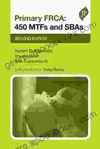 Primary FRCA: 450 MTFs And SBAs: Second Editon