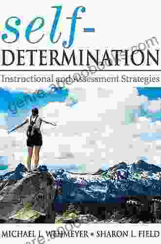 Self Determination: Instructional And Assessment Strategies