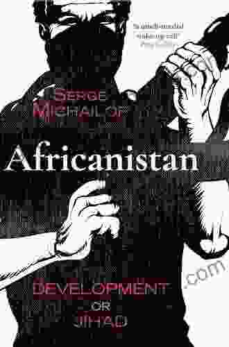 Africanistan: Development Or Jihad Wayne Visser