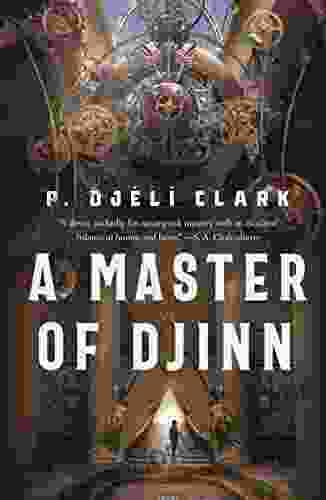 A Master Of Djinn: A Novel (Dead Djinn Universe 1)