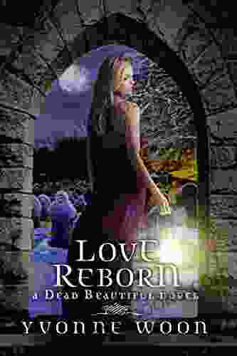 Love Reborn (Dead Beautiful 3)