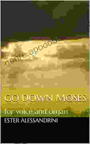 Go Down Moses: For Voice And Organ