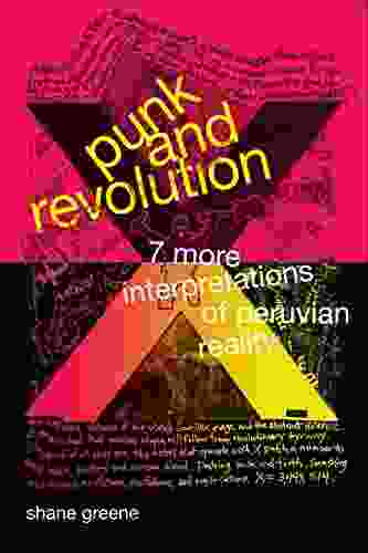 Punk And Revolution: Seven More Interpretations Of Peruvian Reality