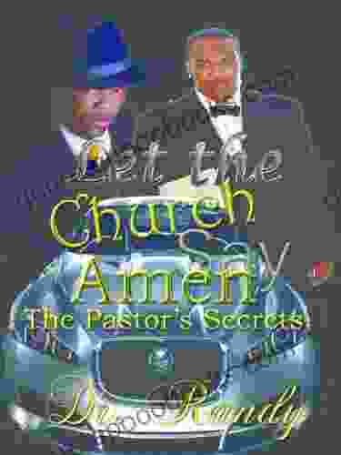 Let The Church Say Amen A Pastor S Secrets