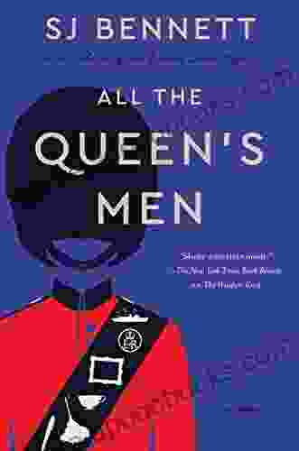 All The Queen S Men: A Novel (Her Majesty The Queen Investigates 2)