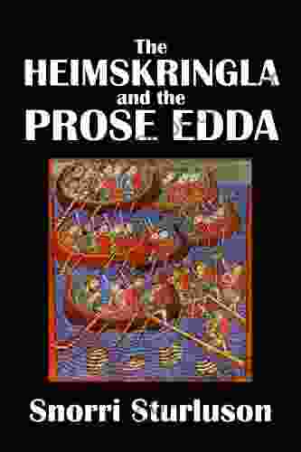 The Heimskringla And The Prose Edda By Snorri Sturluson Annotated (Civitas Library Classics)