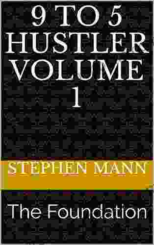 9 To 5 Hustler Volume 1: The Foundation