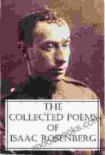 The Collected Poems of Isaac Rosenberg