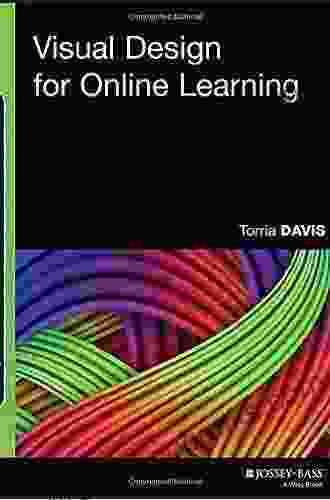 Visual Design For Online Learning (Jossey Bass Guides To Online Teaching And Learning)