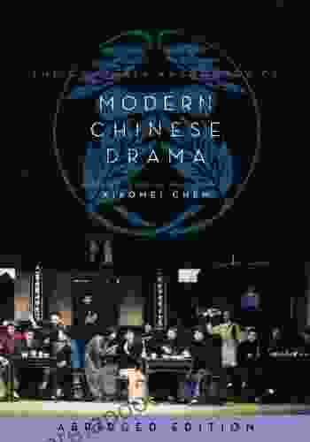 The Columbia Anthology Of Modern Chinese Drama: Abridged Edition (Weatherhead On Asia)