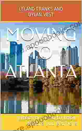 Moving To Atlanta: What You Need To Know Before You Get Here